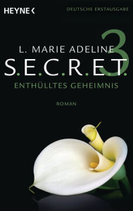 Title: SECRET: Enthülltes Geheimnis - Roman, Author: L. Marie Adeline
