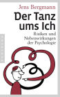 Der Tanz ums Ich: Risiken und Nebenwirkungen der Psychologie