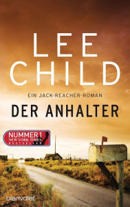 Title: Der Anhalter: Ein Jack-Reacher-Roman, Author: Lee Child