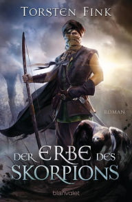 Title: Der Erbe des Skorpions: Roman, Author: Torsten Fink