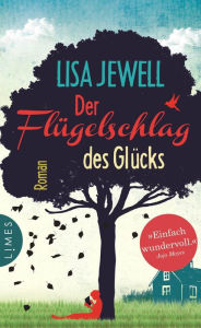 Title: Der Flügelschlag des Glücks: Roman, Author: Lisa Jewell