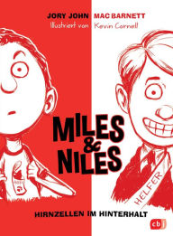 Title: Miles & Niles - Hirnzellen im Hinterhalt, Author: Jory John