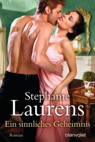 Title: Ein sinnliches Geheimnis (The Edge of Desire), Author: Stephanie Laurens