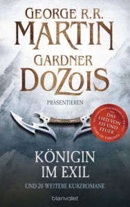 Title: Königin im Exil: und 20 weitere Kurzromane, Author: George R. R. Martin