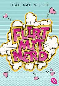 Title: Flirt mit Nerd, Author: Leah Rae Miller