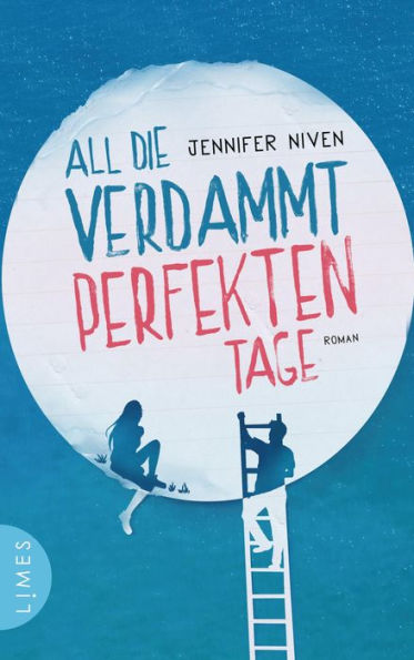 All die verdammt perfekten Tage: Roman - Der Roman zum Film