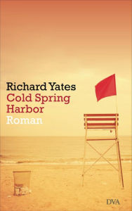 Title: Cold Spring Harbor: Roman, Author: Richard Yates