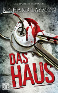 Title: Das Haus: Roman, Author: Richard Laymon