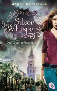 Title: Silver Whispers - Die Geisterflüsterin, Author: Mara Purnhagen