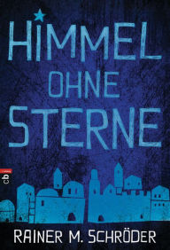 Title: Himmel ohne Sterne, Author: Rainer M. Schröder