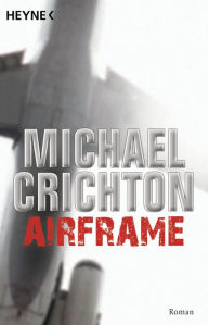 Title: Airframe: Roman, Author: Michael Crichton