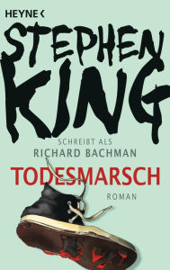 Title: Todesmarsch: Roman, Author: Stephen King