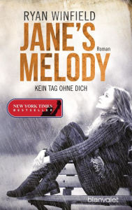 Title: Jane's Melody - Kein Tag ohne dich: Roman, Author: Ryan Winfield