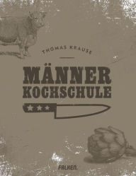 Title: Männerkochschule, Author: Thomas Krause