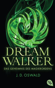Title: Dreamwalker - Das Geheimnis des Magierordens: Abenteuerliche Drachen-Fantasy-Saga, Author: James Oswald