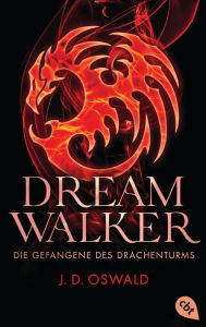 Title: Dreamwalker - Die Gefangene des Drachenturms: Abenteuerliche Drachen-Fantasy-Saga, Author: James Oswald