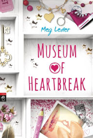 Title: Museum of Heartbreak, Author: Meg Leder