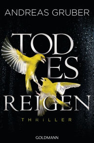 Title: Todesreigen: Thriller, Author: Andreas Gruber