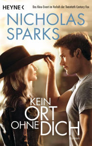 Title: Kein Ort ohne dich: Roman, Author: Nicholas Sparks