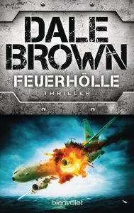 Title: Feuerhölle: Thriller, Author: Dale Brown