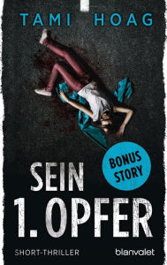 Title: Sein 1. Opfer: Short-Thriller, Author: Tami Hoag