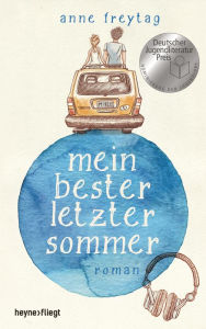 Title: Mein bester letzter Sommer: Roman, Author: Anne Freytag