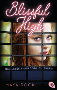 Title: BLISSFUL HIGH - Das Leben kann tödlich enden, Author: Maya Rock