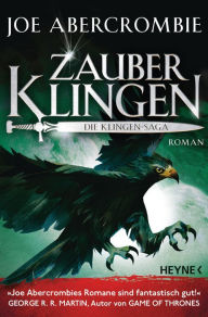 Title: Zauberklingen - Die Klingen-Saga: Roman, Author: Joe Abercrombie