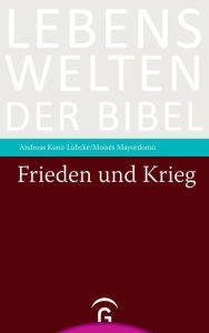 Title: Frieden und Krieg, Author: Andreas Kunz-Lübcke