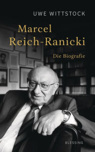 Title: Marcel Reich-Ranicki: Die Biografie, Author: Uwe Wittstock