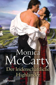 Title: Der leidenschaftliche Highlander: Roman, Author: Monica McCarty