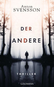 Title: Der Andere: Thriller, Author: Anton Svensson