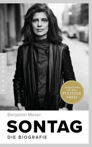 Title: Sontag: Die Biografie, Author: Benjamin Moser