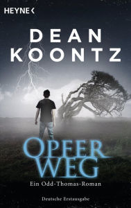 Title: Opferweg: Thriller, Author: Dean Koontz