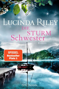 Title: Die Sturmschwester: Roman, Author: Lucinda Riley