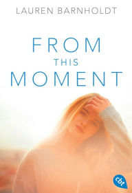 Title: From this Moment, Author: Lauren Barnholdt