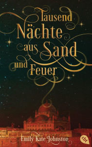 Title: Tausend Nächte aus Sand und Feuer, Author: E. K. Johnston
