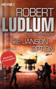 Title: Die Janson-Option: Roman, Author: Robert Ludlum