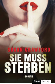 Title: Sie muss sterben: Roman, Author: Susan Crawford