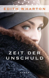 Title: Zeit der Unschuld: Roman, Author: Edith Wharton