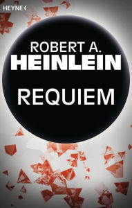 Title: Requiem: Erzählung, Author: Robert A. Heinlein