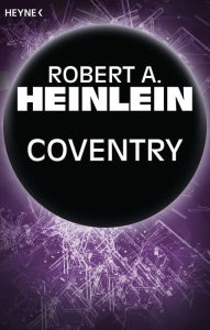 Title: Coventry: Erzählung, Author: Robert A. Heinlein