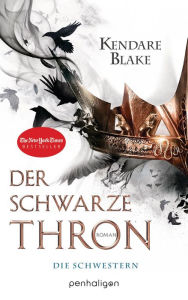 Title: Der Schwarze Thron 1 - Die Schwestern: Roman, Author: Kendare Blake