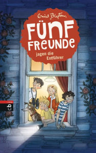 Title: Fünf Freunde jagen die Entführer, Author: Enid Blyton