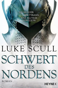 Title: Schwert des Nordens: Roman, Author: Luke Scull