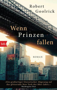 Title: Wenn Prinzen fallen: Roman, Author: Robert Goolrick