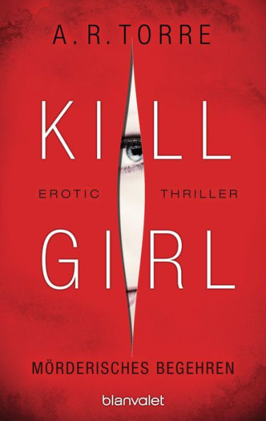 Kill Girl - Mörderisches Begehren: Erotic Thriller