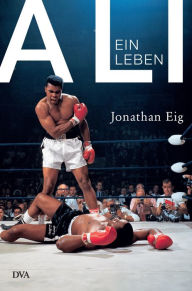 Title: Ali: Ein Leben (German edition), Author: Jonathan Eig