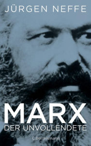 Title: Marx. Der Unvollendete, Author: Jürgen Neffe