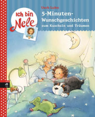 Title: Ich bin Nele - 5-Minuten-Wunschgeschichten zum Kuscheln und Träumen, Author: Usch Luhn